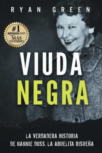 Viuda Negra: La Verdadera Historia De Nannie Doss, La Abuelita Risueña (Crímenes Reales) von Independently published