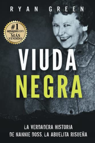 Viuda Negra: La Verdadera Historia De Nannie Doss, La Abuelita Risueña (Crímenes Reales)