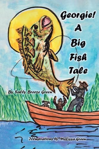 Georgie!: A Big Fish Tale von Christian Faith Publishing