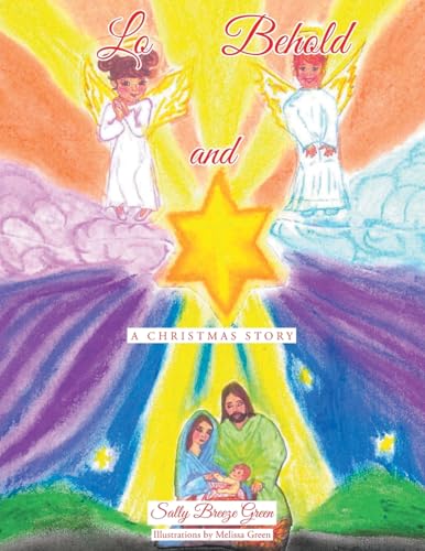 Lo and Behold: A Christmas Story von Christian Faith Publishing