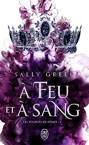 Les voleurs de fumée: À feu et à sang (3) von J'AI LU