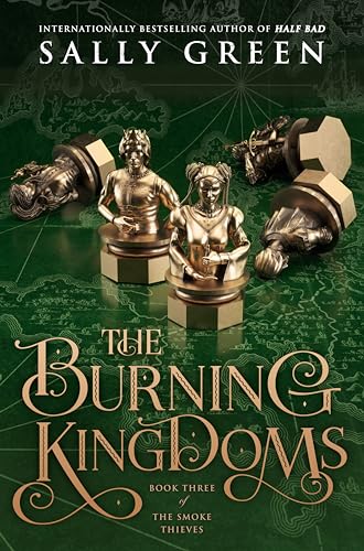 The Burning Kingdoms (The Smoke Thieves, 3, Band 3)