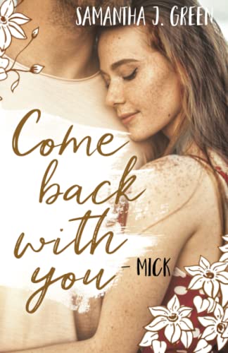 Come back with you: Mick & Sasha (Three of Harrys Company, Band 1)