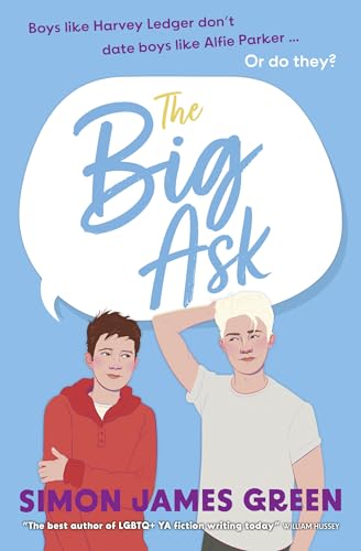 The Big Ask: A life-affirming teen rom-com from award-winning author Simon James Green (Dyslexia-friendly) von Barrington Stoke