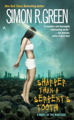 Sharper Than a Serpent's Tooth: A Novel of the Nightside (A Nightside Book, Band 6)