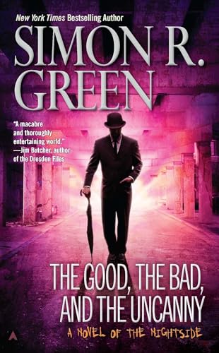 The Good, the Bad, and the Uncanny (A Nightside Book, Band 10) von Ace