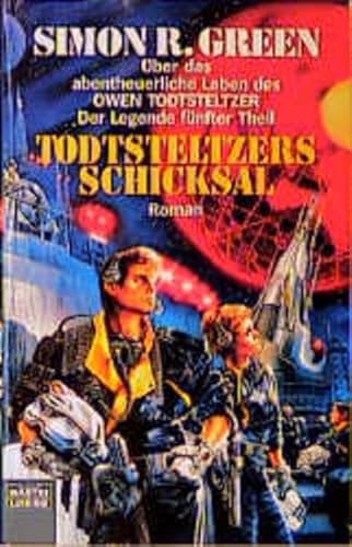 Die Abenteuer von Owen Todtsteltzer: Todtsteltzers Schicksal. Die Legende von Owen Todtsteltzer 05.