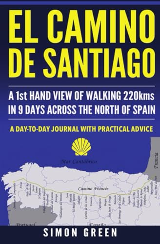 El Camino de Santiago: A 1st Hand View of Walking 220kms in 9 Days Across the North of Spain