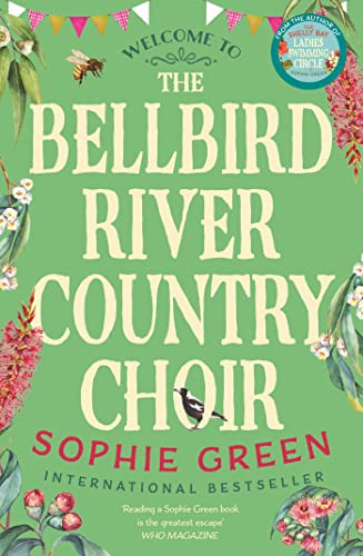 The Bellbird River Country Choir: A heartwarming story about new friends and new starts from the international bestseller von Sphere