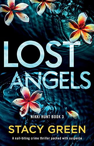 Lost Angels: A nail-biting crime thriller packed with suspense (Nikki Hunt, Band 3)