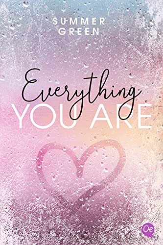 Everything you are