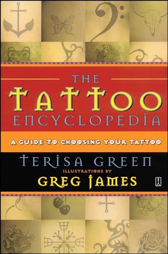 The Tattoo Encyclopedia: A Guide to Choosing Your Tattoo