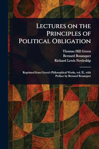 Lectures on the Principles of Political Obligation von Anson Street Press
