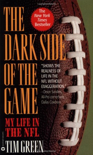 The Dark Side of the Game: My Life in the NFL