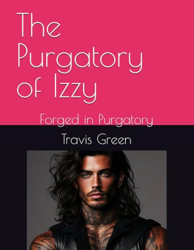 The Purgatory of Izzy: Forged in Purgatory von Independently published