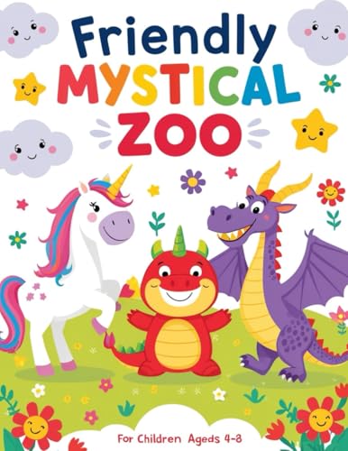 Friendly Mystical Zoo Coloring Book for Kids Ages 4-8: Explore Magical Animals and Fun Adventures in a World of Imagination! (Coloring Fun for Kids) von Independently published