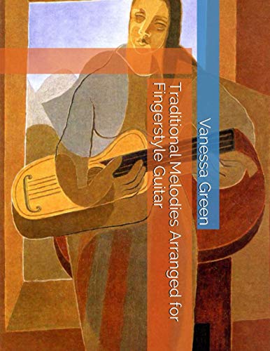 Traditional Melodies Arranged for Fingerstyle Guitar