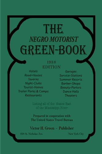 The Negro Motorist Green-Book: 1938 Facsimile Edition