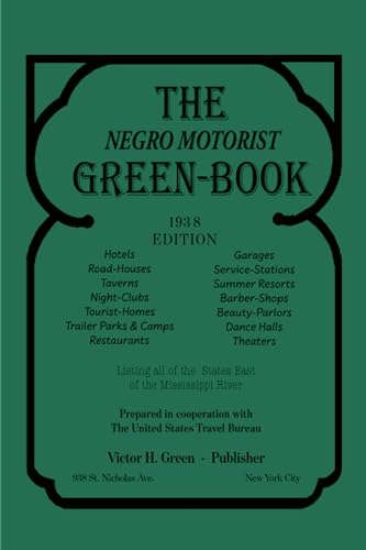 The Negro Motorist Green-Book: 1938 Facsimile Edition