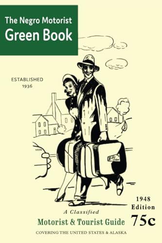 The Negro Motorist Green-Book: 1948 Facsimile Edition