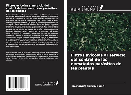 Filtros avícolas al servicio del control de los nematodos parásitos de las plantas von Ediciones Nuestro Conocimiento