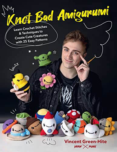 Knot Bad Amigurumi: Learn Crochet Stitches and Techniques to Create Cute Creatures with 25 Easy Patterns von Quarto Publishing Group