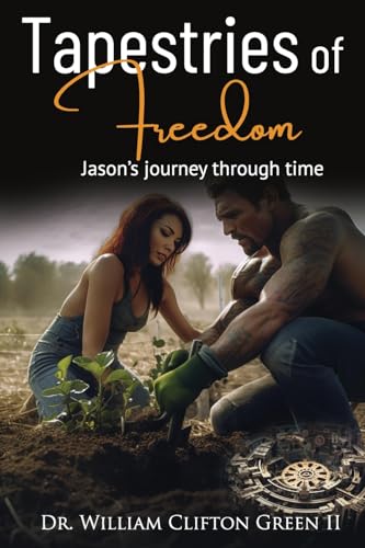 Tapestries of Freedom: Jason's Journey through Time von Absolute Author Publishing House