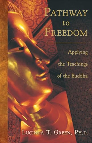 Pathway to Freedom: Applying the Teachings of the Buddha von Atmosphere Press
