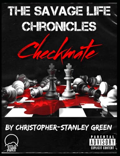 The Savage Life Chronicles: Checkmate von Independently published