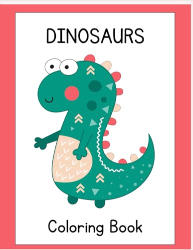Children's Dinosaur Coloring Book with 18 Adorable Dinosaur Pages to Color for Toddlers Ages 2, 3, 4 von Independently published