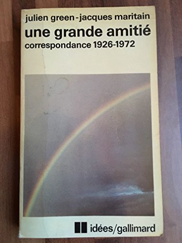 Une Grande amitié: Correspondance 1926-1972