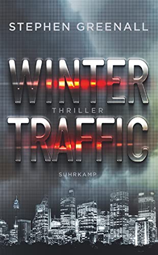 Winter Traffic: Thriller (suhrkamp taschenbuch) von Suhrkamp Verlag AG