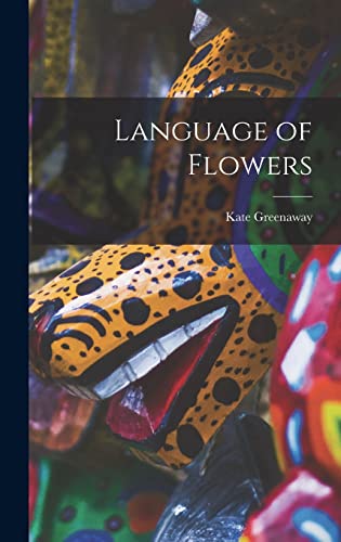 Language of Flowers von Legare Street Press