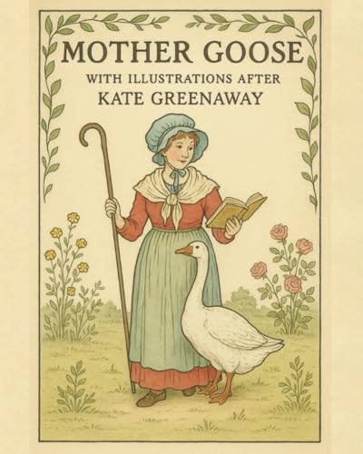 Mother Goose: With 48 Original Color Illustrations von New West Press