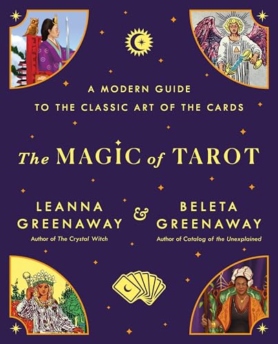Magic of Tarot: A Modern Guide to the Classic Art of the Cards