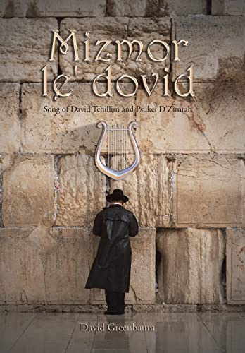 Mizmor Le' Dovid: Song of David Tehillim and Psukei D'Zimrah