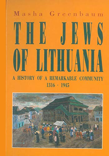 The Jews of Lithuania: A History of a Remarkable Community 1316-1945 von Gefen Books