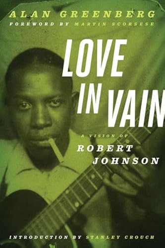 Love in Vain: A Vision of Robert Johnson