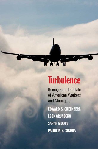 Turbulence: Boeing and the State of American Workers and Managers von Yale University Press