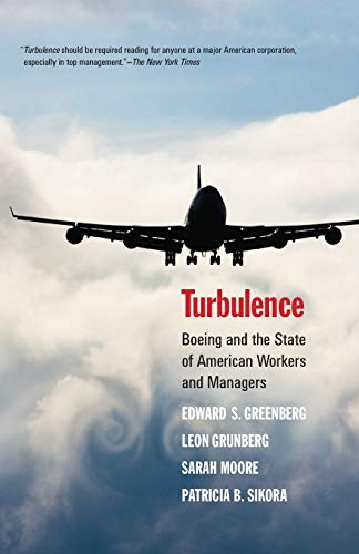 Turbulence: Boeing and the State of American Workers and Managers