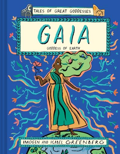 Gaia: Goddess of Earth (Tales of Great Goddesses) von Amulet