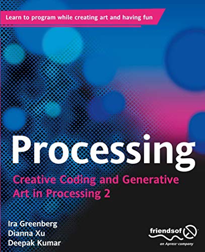 Processing: Creative Coding and Generative Art in Processing 2