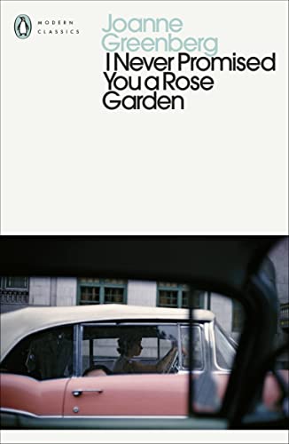 I Never Promised You a Rose Garden (Penguin Modern Classics) von Penguin