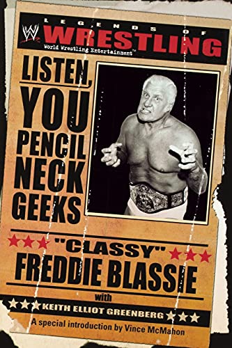 The Legends of Wrestling - "Classy" Freddie Blassie: Listen, You Pencil Neck Geeks (Wwe S) von Gallery Books