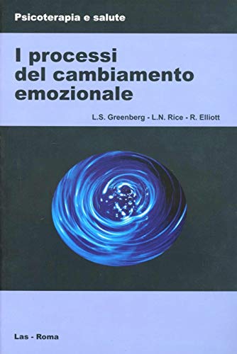 I processi del cambiamento emozionale (Psicoterapia e salute, Band 3) von LAS