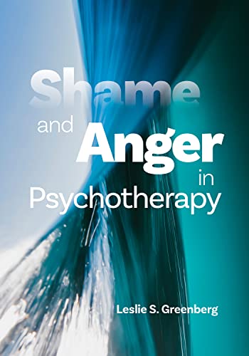 Shame and Anger in Psychotherapy von American Psychological Association