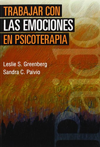 Trabajar con las emociones en psicoterapia (Psicología Psiquiatría Psicoterapia, Band 188) von Ediciones Paidós