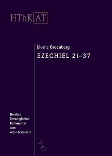 Ezechiel 21-37 (Herders Theologischer Kommentar zum Alten Testament) von VERLAG HERDER GMBH