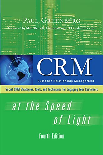 CRM at the Speed of Light, Fourth Edition: Social CRM Strategies, Tools, and Techniques for Engaging Your Customers