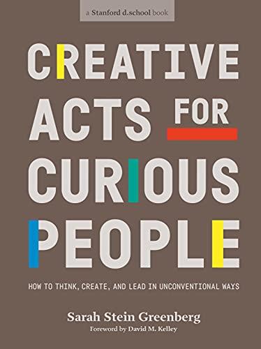 Creative Acts For Curious People: How to Think, Create, and Lead in Unconventional Ways von PENGUIN BOOKS LTD